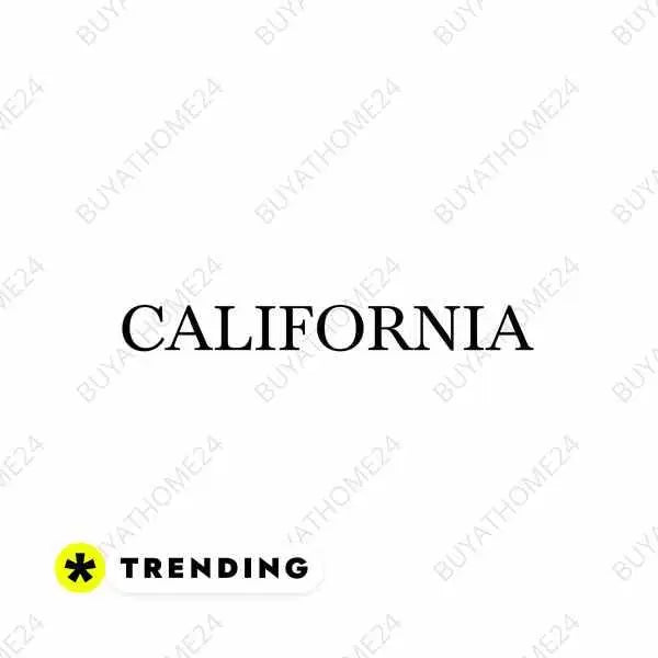 CALIFORNIA - BUYATHOME24®